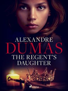the regent's daughter (ebook)-alexandre dumas-9788726671940
