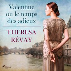 valentine ou le temps des adieux (audiolibro)-theresa revay-9788728478240