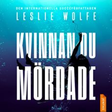 kvinnan du mordade (audiolibro)-leslie wolfe-9788742806340