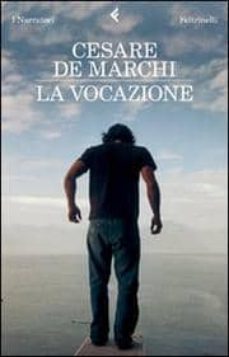 la vocazione-cesare de marchi-9788807017940