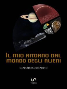il mio ritorno dal mondo degli alieni. un'incredibile esperienza (ebook)-9788822884640