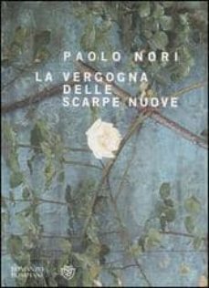 la vergogna delle scarpe nuove-paolo nori-9788845258640