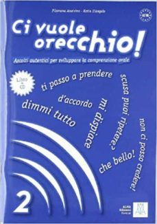 ci vuole orecchio! 2 (nivel a2/b1) (incluye cd)-filomena anzivino-katia d angelo-9788861821040