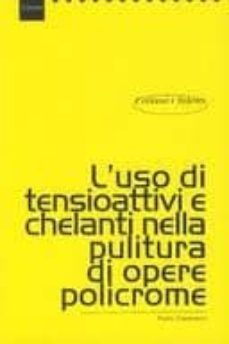 l uso dei tensioattivi e chelanti nella pulitura di opere policro me-paolo cremonesi-9788887243840
