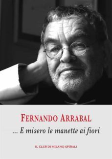 e misero le manette ai fiori (ebook)-fernando arrabal-9788897618140