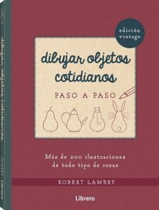 (pe) dibujar objetos cotidianos vintage paso a paso-robert lambry-9789463595940