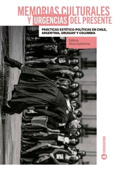 memorias culturales y urgencias del presente (ebook)-alicia salomone-9789500537940