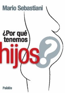 ¿por que tenemos hijos? (ebook)-mario sebastiani-9789501200140