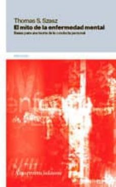 el mito de la enfermedad mental-thomas szasz-9789505184040