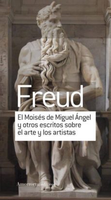 el moisés de miguel ángel y otros escritos sobre el arte y los ar tistas-sigmund freud-9789505188840