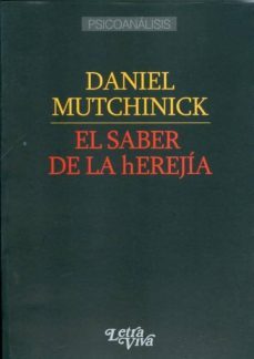 el saber de la herejia-daniel mutchinick-9789506493240