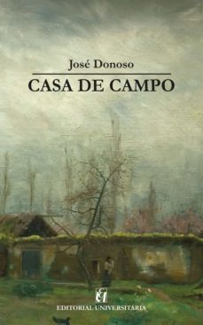 casa de campo (ebook)-jose donoso-9789561127340