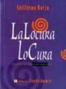 la locura lo cura: manifiesto psicoterapeutico-9789562420440