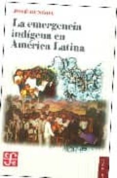 la emergencia indigena en america latina (2ª ed.)-9789562890540