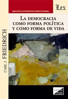 democracia como forma politica y como forma de vida, la-carl j. friedrich-9789563927740