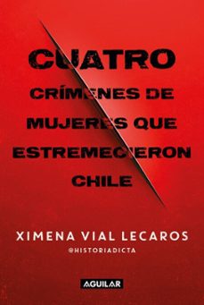 cuatro crimenes de mujeres que estremecieron chile (ebook)-ximena vial lecaros-9789566289340