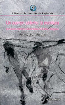 un cuerpo abierto: la escritura (ebook)-9789585011540