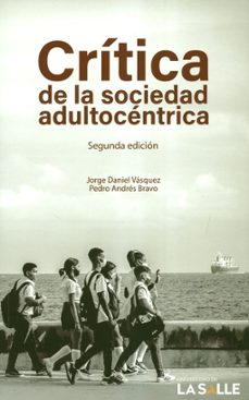 critica de la sociedad adultocentrica-jorge daniel y otro vasquez-9789585148840