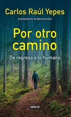 por otro camino (ebook)-carlos raul yepes-9789585425040
