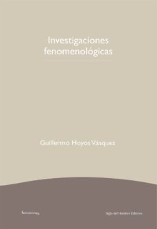 investigaciones fenomenologicas. (ebook)-guillermo hoyos vasquez-9789586652940