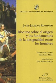 discurso sobre el origen y los fundamentos de la desigualdad entre los hombres-jean jacques rousseau-9789587145540