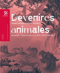 devenires animales (ebook)-pedro antonio rojas valencia-9789587594140