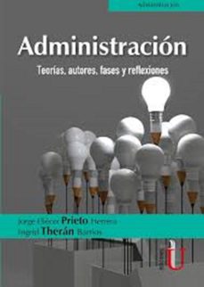 administración (ebook)-jorge eliecer prieto herrera-ingrid theran barrios-9789587627640