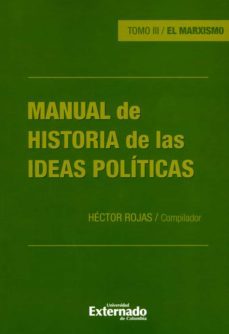 manual de historia de las ideas politicas - tomo iii (ebook)-ana maria arango dominguez-hector heraldo rojas jimenez-ricardo garcia duarte-9789587903140