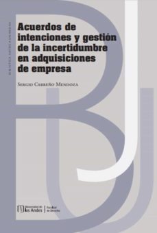 acuerdos de intenciones y gestion de la incertidumbre en adquisiciones de empresa (ebook)-sergio carreño mendoza-9789587982640