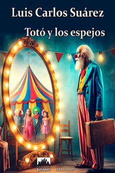 toto y los espejos (ebook)-luis carlos suárez reyes-9789592233140