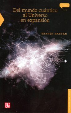 del mundo cuantico al universo en expansion (2ª ed.)-9789681666040