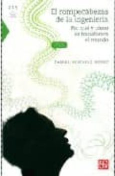 el rompecabezas de la ingenieria: por que y como se transforma el mundo-daniel resendiz nuñez-9789681684440