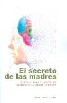 el secreto de las madres-ruben jose diaz y gonzalez-margarita santiago guervos-9789871477340