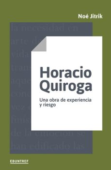 horacio quiroga (ebook)-noe jitrik-9789874151940