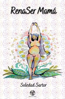 renaser mama (ebook)-soledad sartor-9789874826640