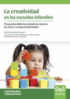 la creatividad en las escuelas infantiles (ebook)-delia azzerboni-9789875387140
