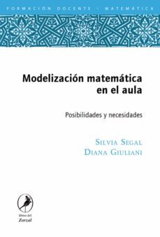 modelizacion matematica en el aula (ebook)-silvia segal-diana giuliani-9789875993440