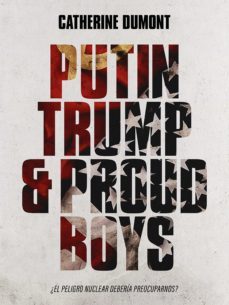 putin, trump &amp; proud boys (ebook)-catherine dumont-9789877447040
