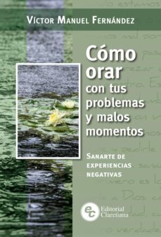 como orar con tus problemas y malos momentos (ebook)-victor manuel fernandez-9789877620740