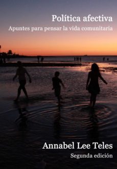 politica afectiva (ebook)-annabel lee teles-9789878472140