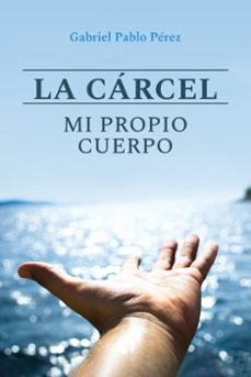 la carcel, mi propio cuerpo (ebook)-9789878738840