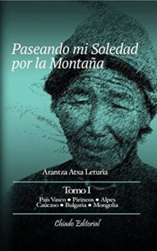 paseando mi soledad por la montaña (vol. i)-arantza atxa leturia-9789895137640