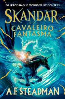 skandar 2: skandar e o cavaleiro fantasma (skandar 2) (ebook)-a. f. steadman-9789895834440