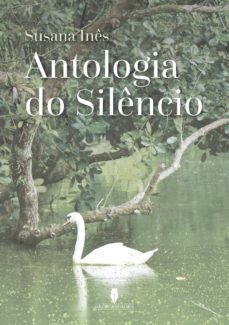 antologia do silªncio-susana ines-9789897364440