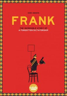 frank - the story of a forgotten dictatorship (ebook)-ximo abadia-9791032808740