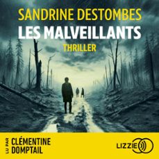 les malveillants (audiolibro)-sandrine destombes-9791036646140