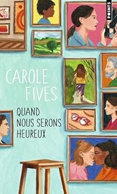 quand nous serons heureux : fictions-carole fives-9791041411740