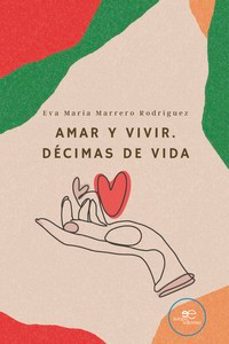 amar y vivir. decimas de vida-eva maria marrero rodriguez-9791220126540