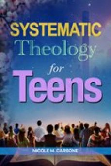 systematic theology for teens (ebook)-carbone nicole m.-9791224445340