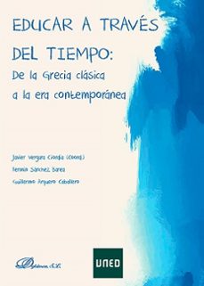 educar a traves del tiempo: de la grecia clasica a la era contemporanea-9791370065140